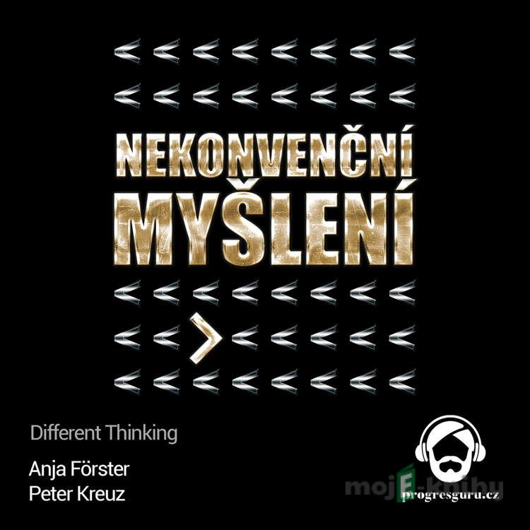 Nekonvenční myšlení - Anja Forster,Peter Kreuz Nekonvenční myšlení - Anja Forster,Peter Kreuz