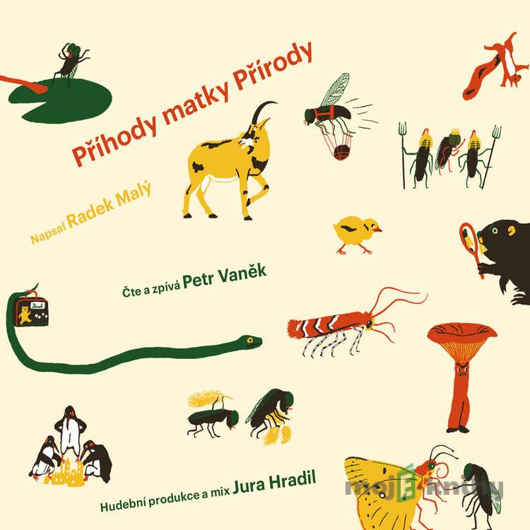 Příhody matky Přírody - Radek Malý Příhody matky Přírody - Radek Malý