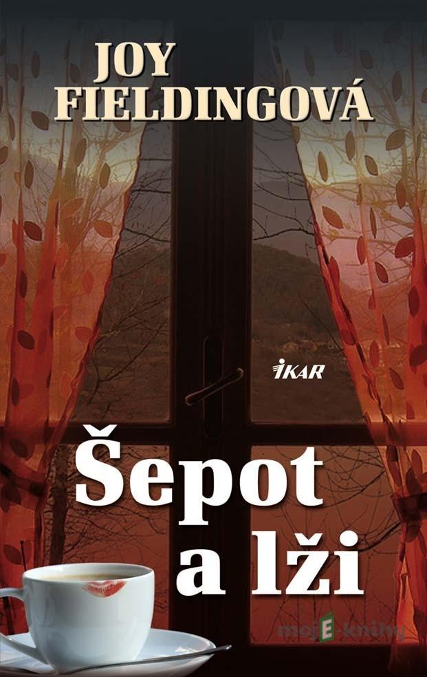 Šepot a lži - Joy Fielding Šepot a lži - Joy Fielding
