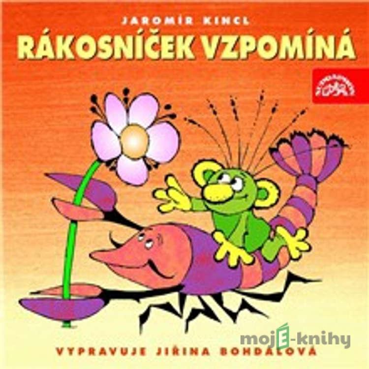 Rákosníček vzpomíná - Jaromír Kincl Rákosníček vzpomíná - Jaromír Kincl