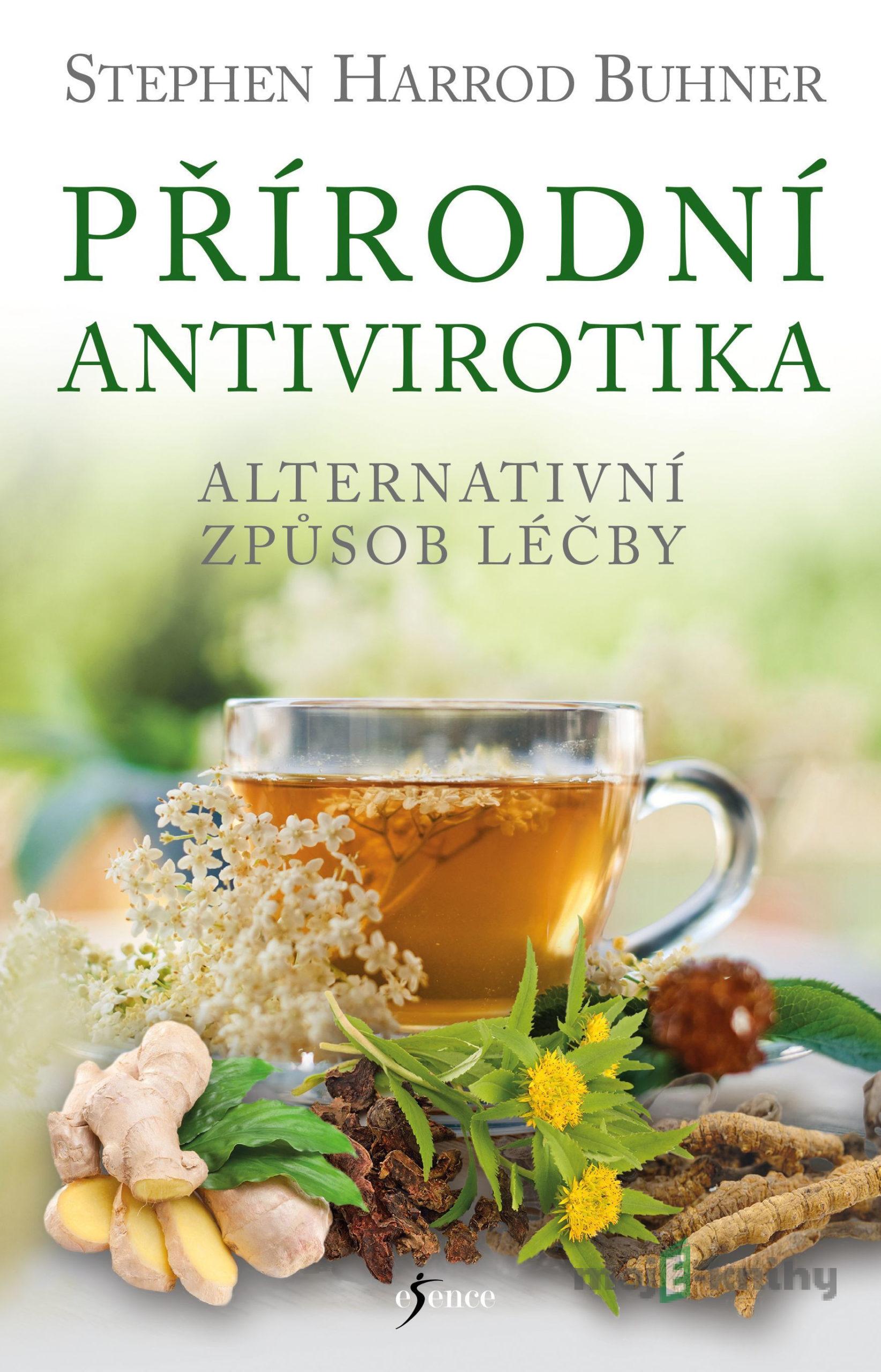 Přírodní antivirotika - Stephen Harrod Buhner Přírodní antivirotika - Stephen Harrod Buhner