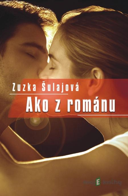 Ako z románu - Zuzka Šulajová Ako z románu - Zuzka Šulajová