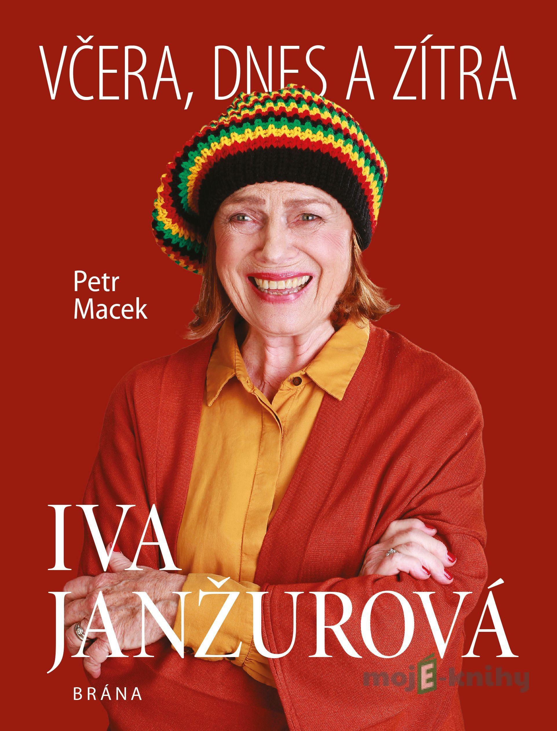 Iva Janžurová - Včera, dnes a zítra-2.v. - Petr Macek Iva Janžurová - Včera, dnes a zítra-2.v. - Petr Macek