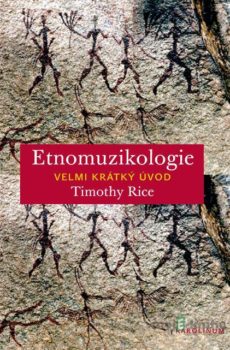 Etnomuzikologie - Timothy Rice