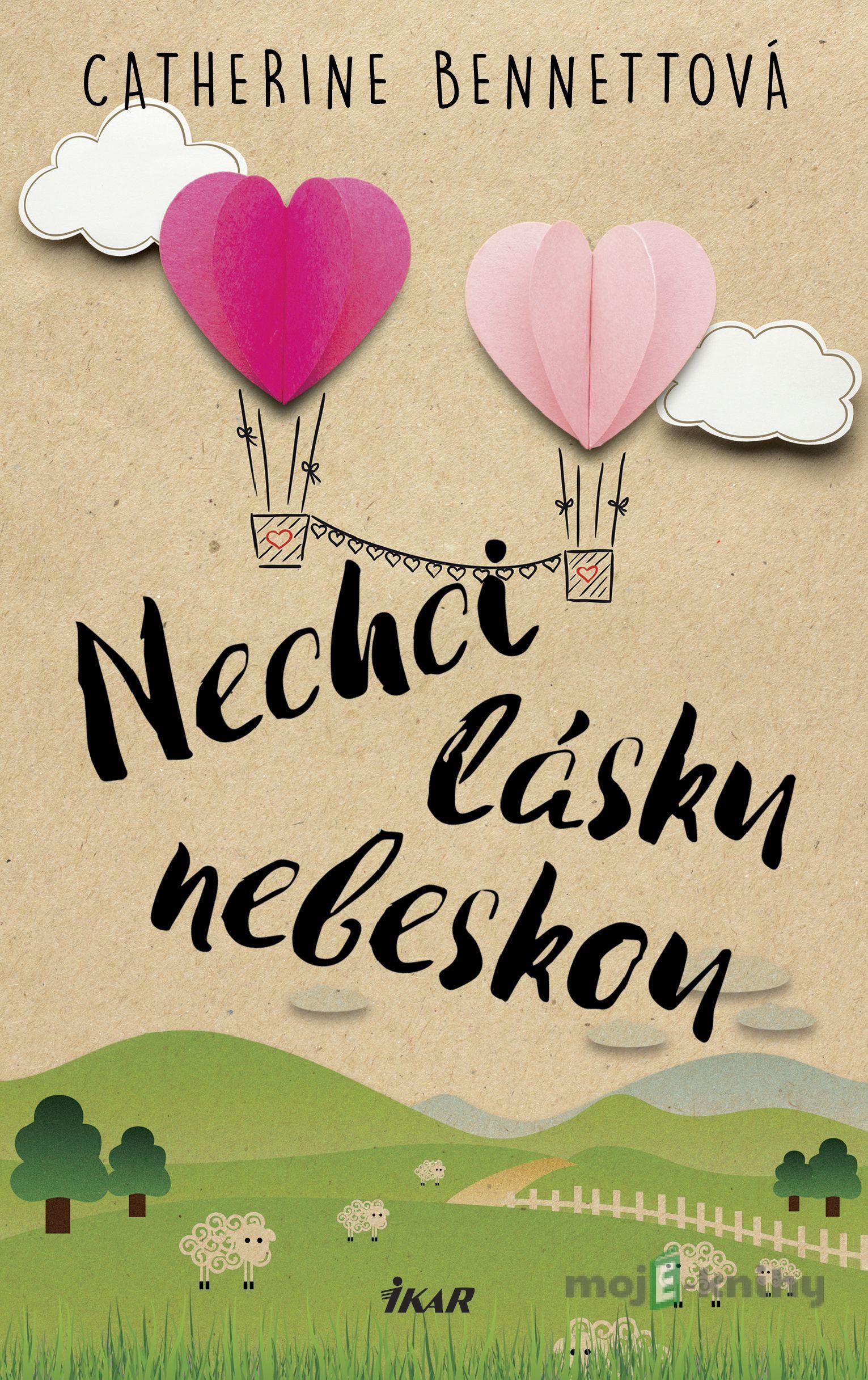 Nechci lásku nebeskou - Catherine Bennett Nechci lásku nebeskou - Catherine Bennett