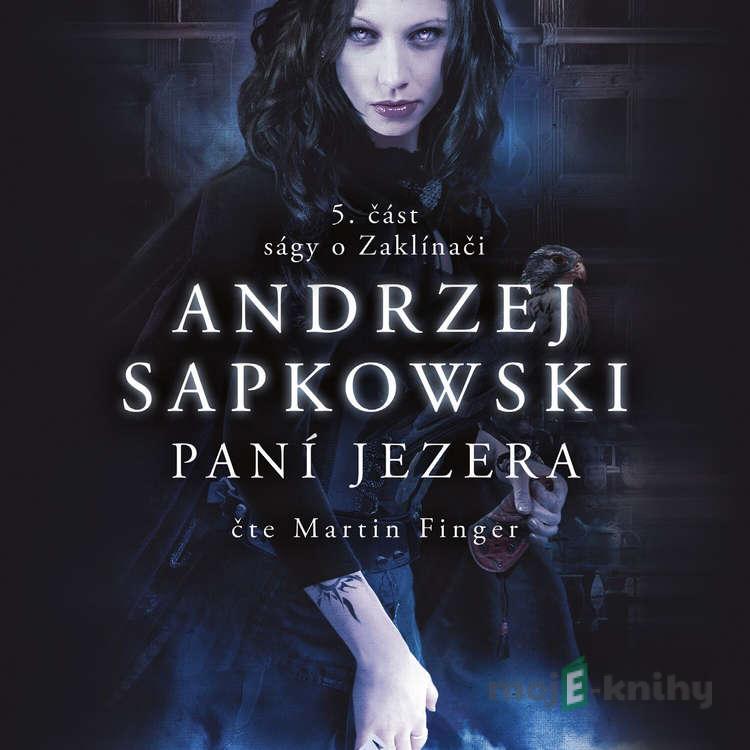 Paní jezera - Andrzej Sapkowski Paní jezera - Andrzej Sapkowski