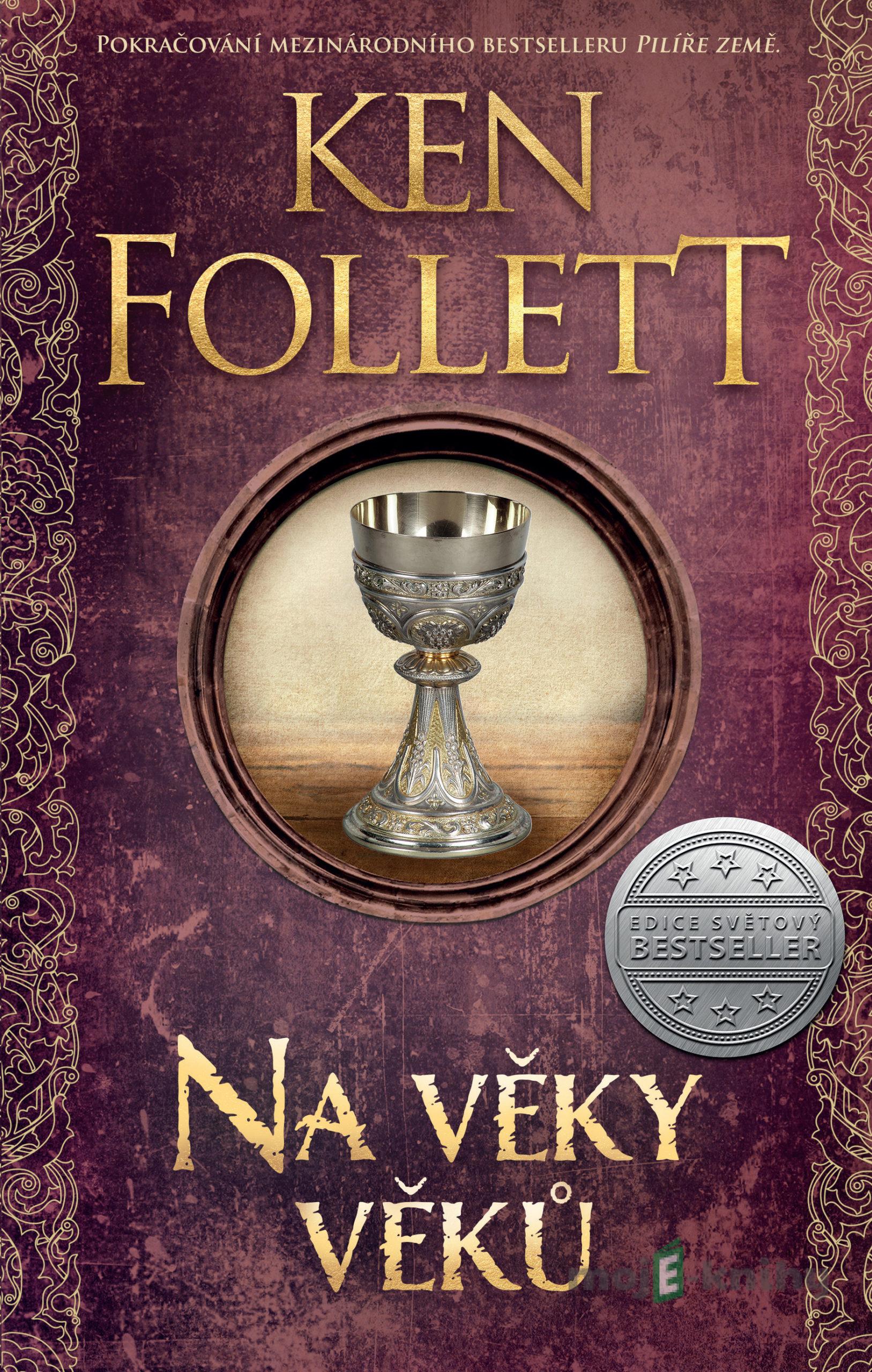 Na věky věků (Pilíře země 2) - Ken Follett Na věky věků (Pilíře země 2) - Ken Follett