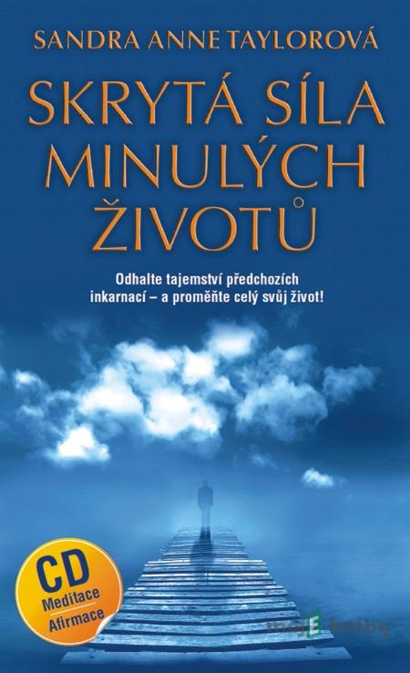 Skrytá síla minulých životů - Sandra Anne Taylorová Skrytá síla minulých životů - Sandra Anne Taylorová