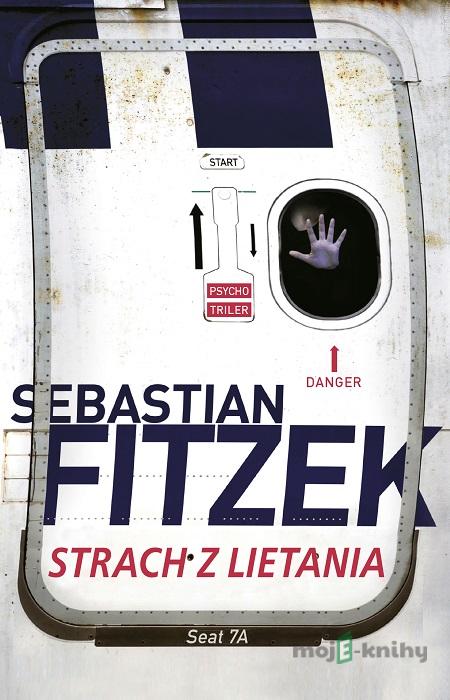 Strach z lietania - Sebastian Fitzek Strach z lietania - Sebastian Fitzek