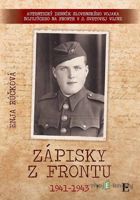 Zápisky z frontu 1941 - 1943 - Enja Rúčková Zápisky z frontu 1941 - 1943 - Enja Rúčková