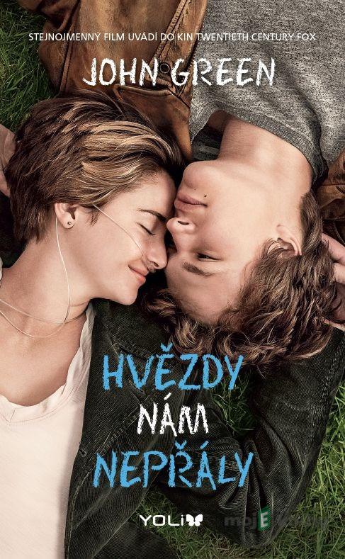 Hvězdy nám nepřály - John Green Hvězdy nám nepřály - John Green