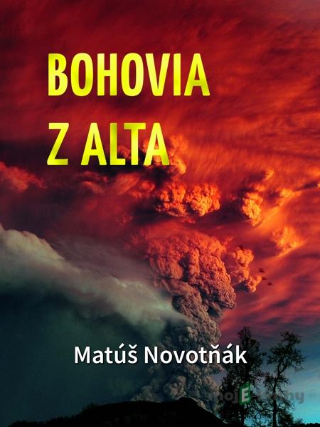 Bohovia z Alta - Matúš Novotňák Bohovia z Alta - Matúš Novotňák