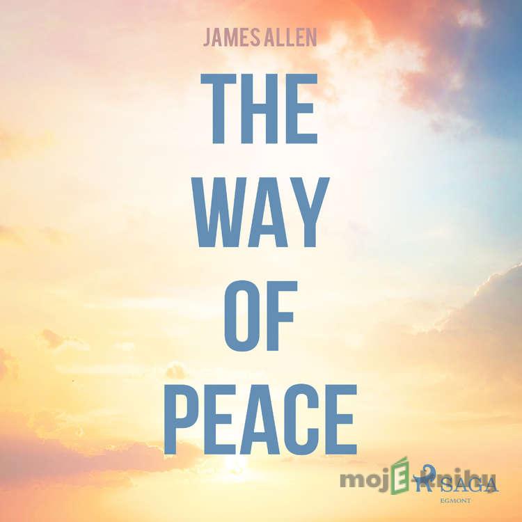 The Way Of Peace (EN) - James Allen The Way Of Peace (EN) - James Allen