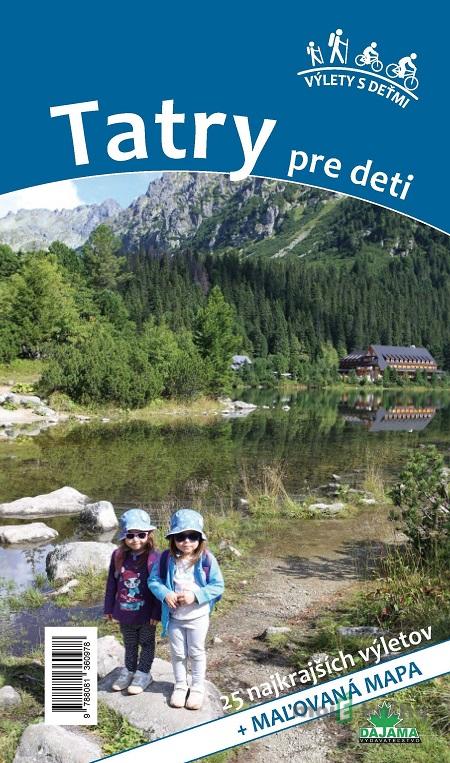 Tatry pre deti - Daniel Kollár, Viera Poláková Tatry pre deti - Daniel Kollár, Viera Poláková