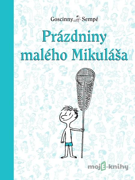 Prázdniny malého Mikuláša - René Goscinny, Jean-Jacques Sempé Prázdniny malého Mikuláša - René Goscinny, Jean-Jacques Sempé