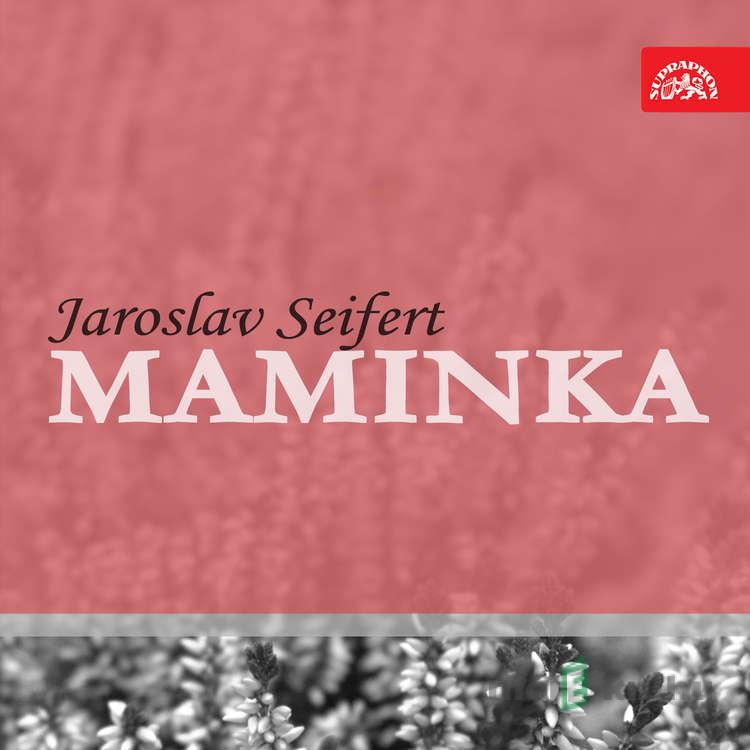 Maminka - Jaroslav Seifert Maminka - Jaroslav Seifert