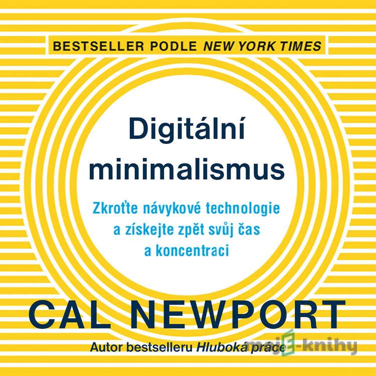 Digitální minimalismus - Cal Newport Digitální minimalismus - Cal Newport