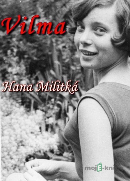 Vilma - Hana Militká Vilma - Hana Militká