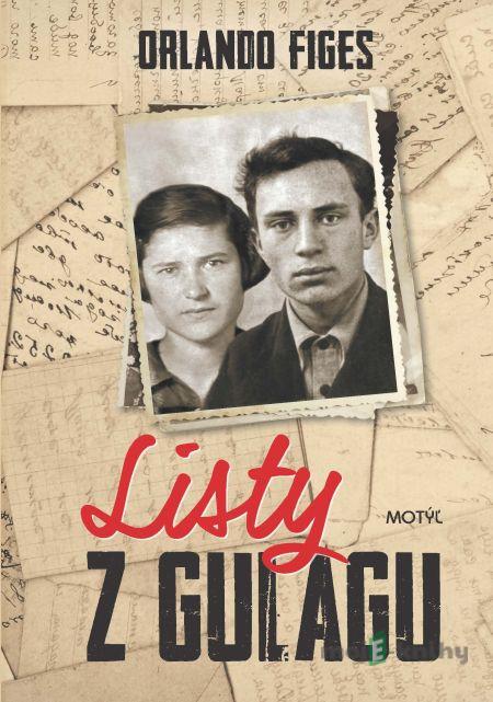 Listy z Gulagu - Orlando Figes Listy z Gulagu - Orlando Figes