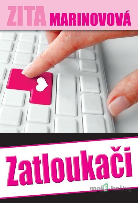 Zatloukači - Zita Marinovová Zatloukači - Zita Marinovová