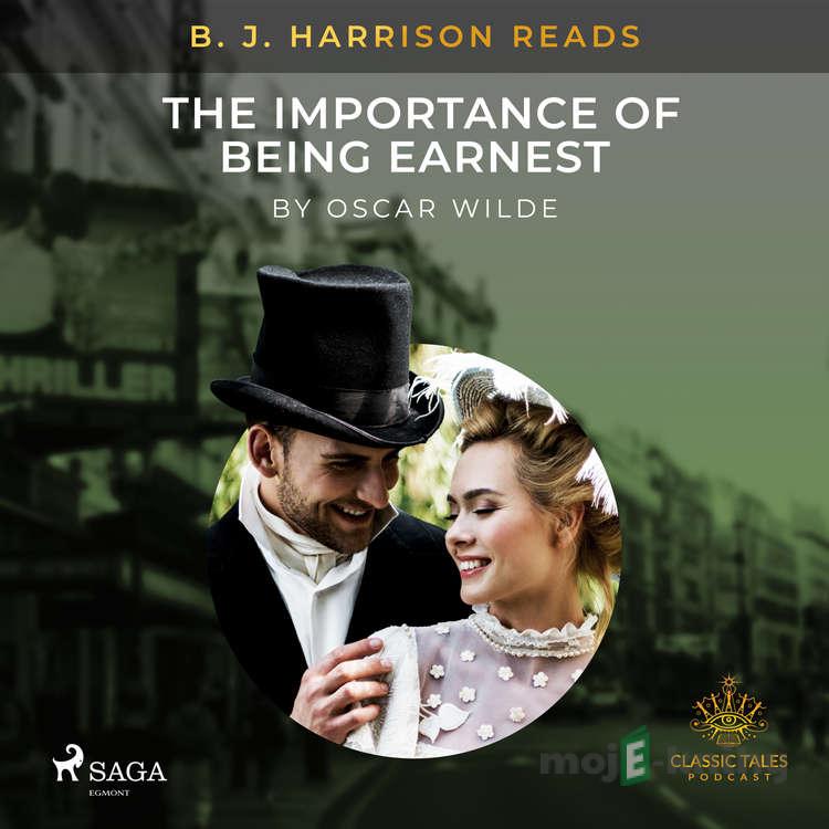 B. J. Harrison Reads The Importance of Being Earnest (EN) - Oscar Wilde B. J. Harrison Reads The Importance of Being Earnest (EN) - Oscar Wilde