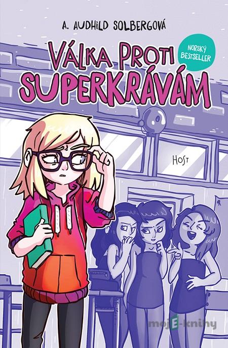 Válka proti superkrávám - A. Audhild Solberg Válka proti superkrávám - A. Audhild Solberg