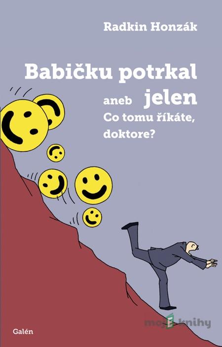Babičku potrkal jelen aneb Co tomu říkáte, doktore? - Radkin Honzák Babičku potrkal jelen aneb Co tomu říkáte, doktore? - Radkin Honzák