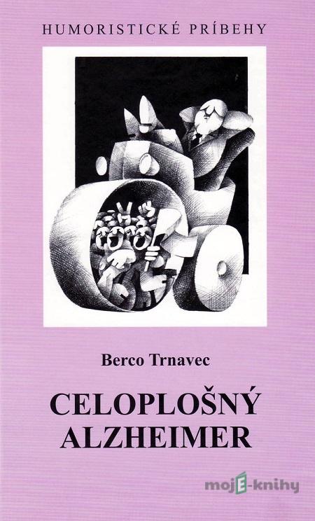 Celoplošný alzheimer - Berco Trnavec Celoplošný alzheimer - Berco Trnavec