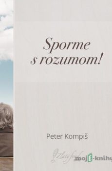 Sporme s rozumom - Peter Kompiš