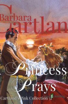 A Princess Prays (Barbara Cartland’s Pink Collection 51) (EN) - Barbara Cartland