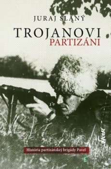 Trojanovi partizáni - Juraj Slaný
