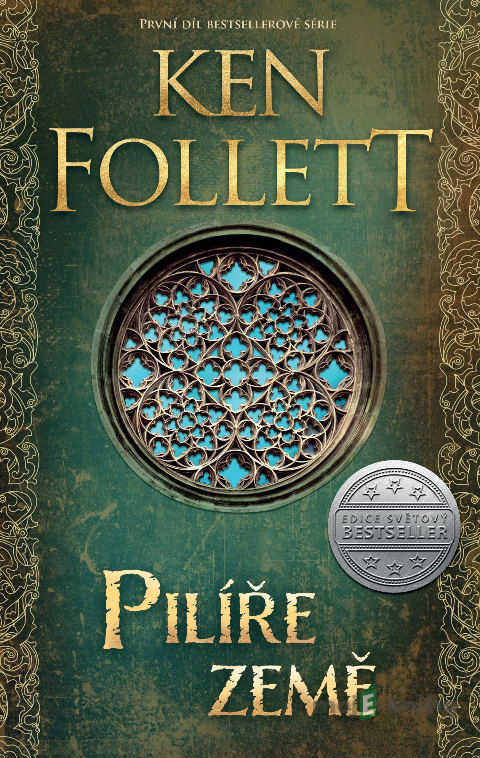 Pilíře země (Pilíře země 1) - Ken Follett Pilíře země (Pilíře země 1) - Ken Follett