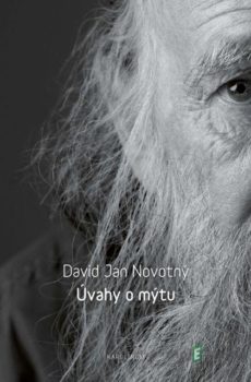 Úvahy o mýtu - David Jan Novotný