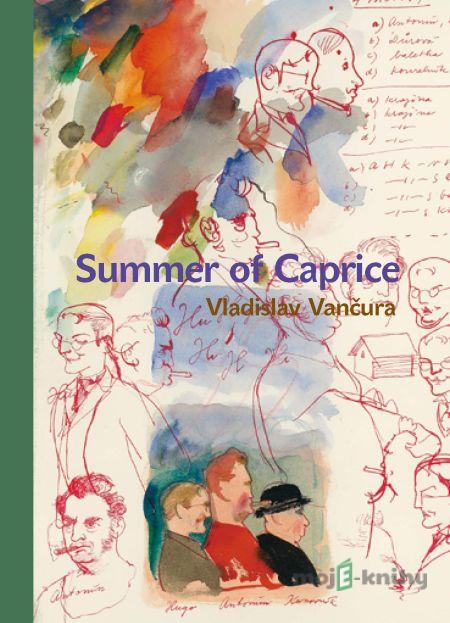 Summer of Caprice - Vladislav Vančura Summer of Caprice - Vladislav Vančura