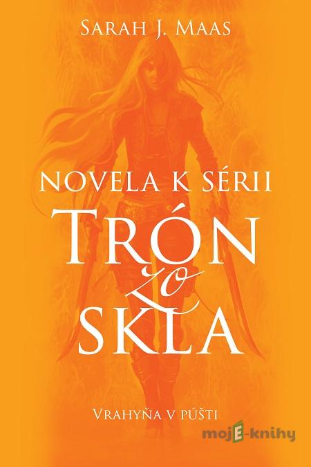 Vrahyňa v púšti - Sarah J. Maas Vrahyňa v púšti - Sarah J. Maas