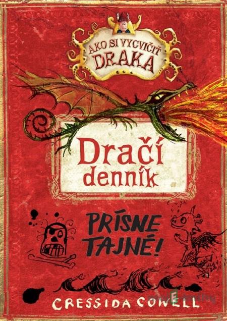 Dračí denník: Prísne tajné! - Cressida Cowell Dračí denník: Prísne tajné! - Cressida Cowell