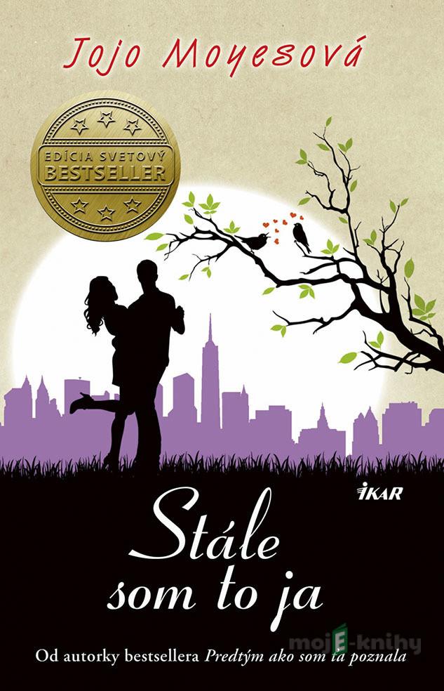 Stále som to ja - Jojo Moyes Stále som to ja - Jojo Moyes