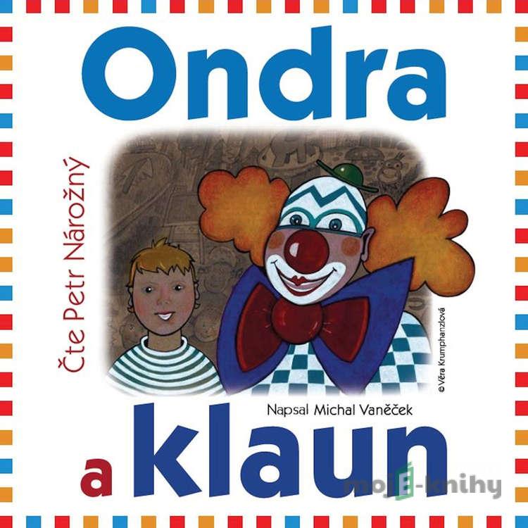 Ondra a klaun - Michal Vaněček Ondra a klaun - Michal Vaněček