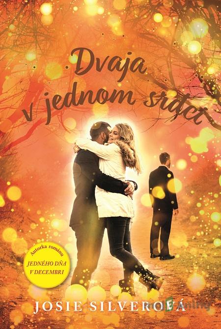 Dvaja v jednom srdci - Josie Silver Dvaja v jednom srdci - Josie Silver