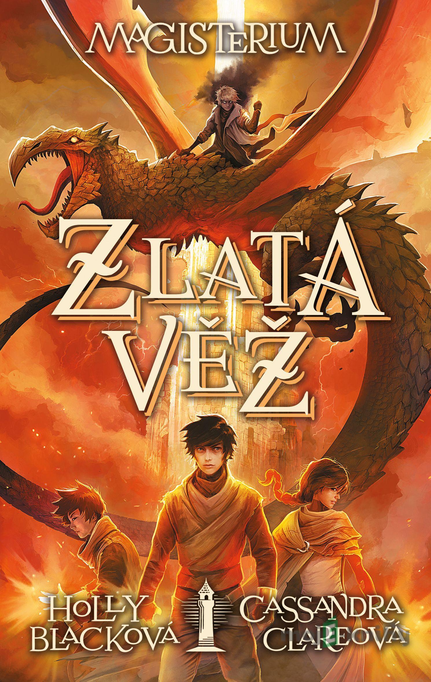 Zlatá věž - Cassandra Clare, Holly Black Zlatá věž - Cassandra Clare, Holly Black