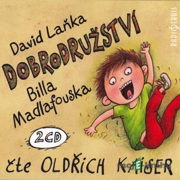 Dobrodružství Billa Madlafouska  - David Laňka