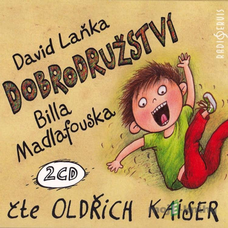 Dobrodružství Billa Madlafouska - David Laňka Dobrodružství Billa Madlafouska - David Laňka