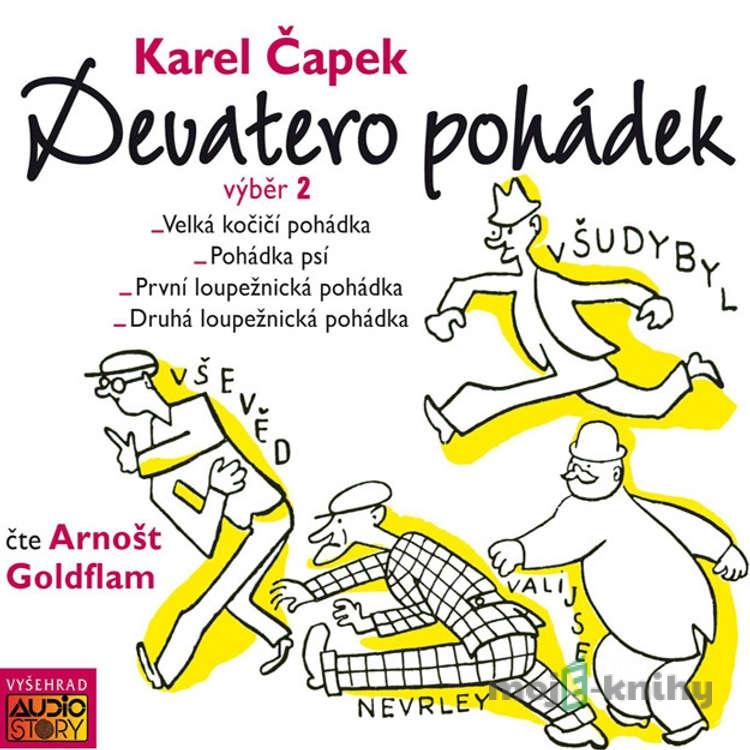 Devatero pohádek (výběr 2) - Karel Čapek Devatero pohádek (výběr 2) - Karel Čapek