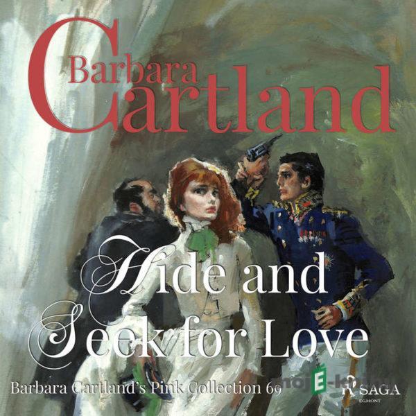 Hide and Seek for Love (Barbara Cartland’s Pink Collection 69) (EN) - Barbara Cartland