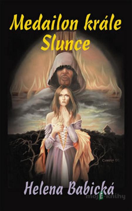 Medailon krále Slunce - Helena Babická Medailon krále Slunce - Helena Babická