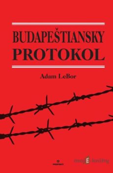 Budapeštiansky protokol - Adam LeBor