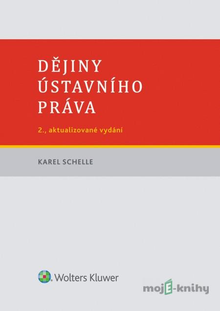 Dějiny ústavního práva - Karel Schelle Dějiny ústavního práva - Karel Schelle
