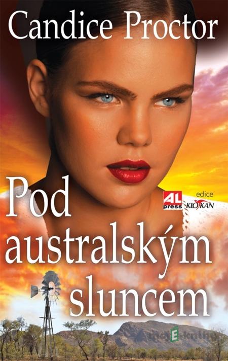 Pod australským sluncem - Candice Proctor Pod australským sluncem - Candice Proctor