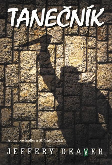 Tanečník - Jeffery Deaver Tanečník - Jeffery Deaver