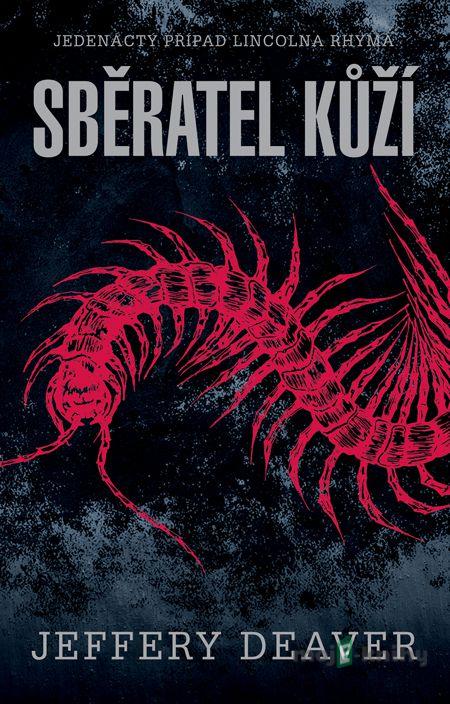Sběratel kůží - Jeffery Deaver Sběratel kůží - Jeffery Deaver
